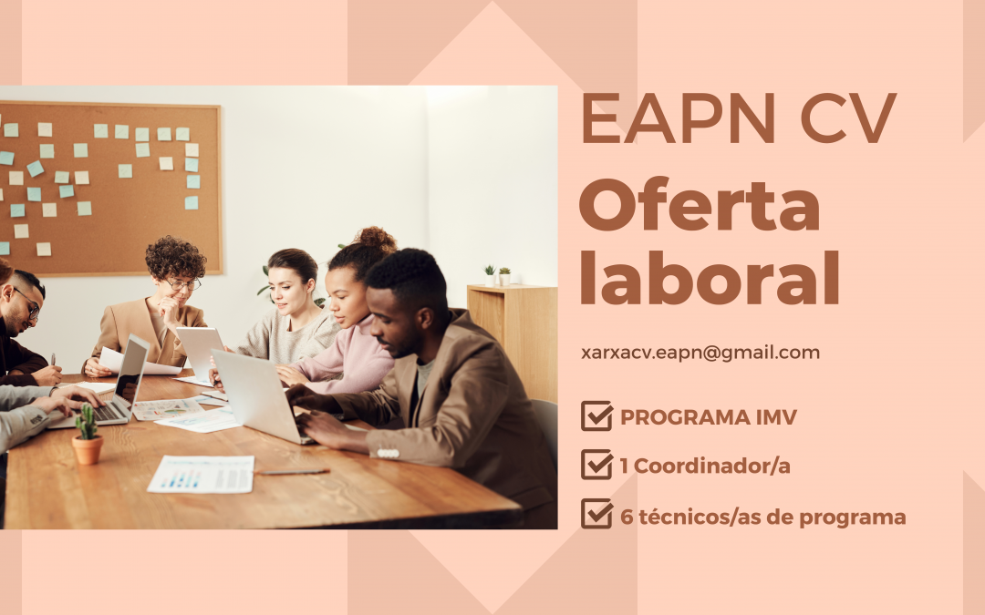 EAPN CV lanza una oferta laboral de 7 puestos para el desarrollo de un programa de movilización de personas elegibles para el Ingreso Mínimo Vital